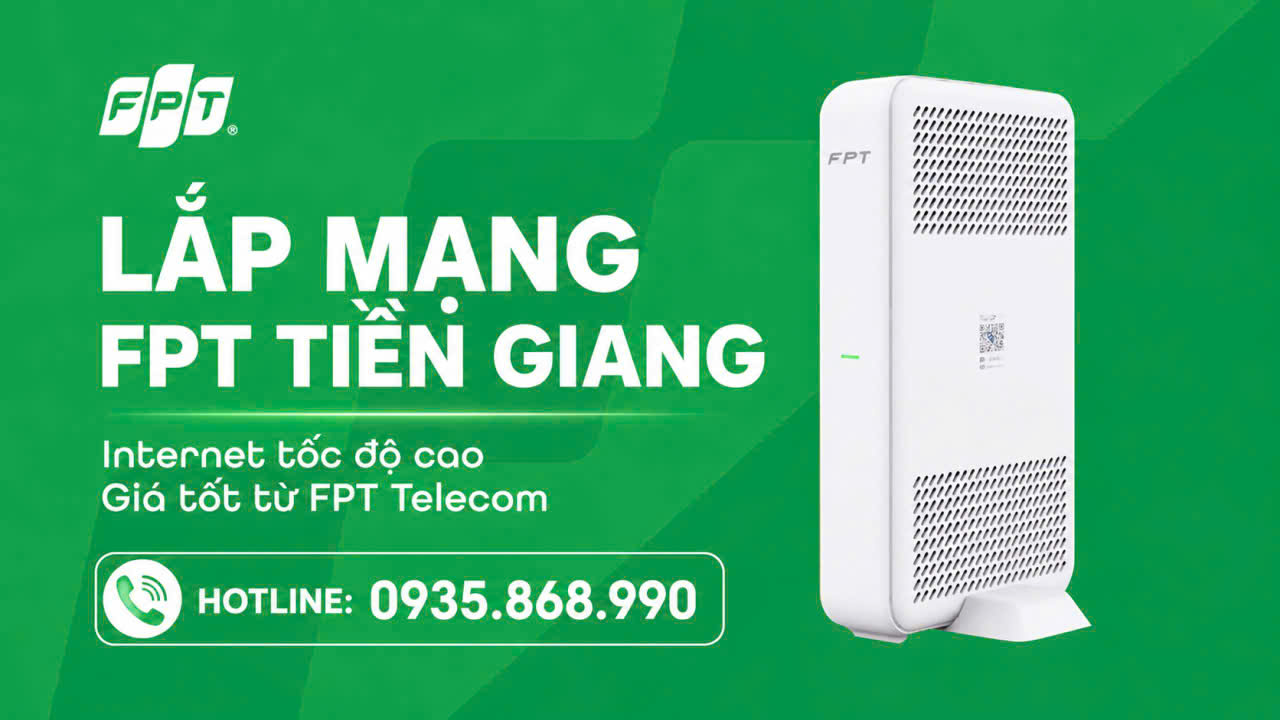 Dịch Vụ Lắp Mạng FPT Tại Tiền Giang
