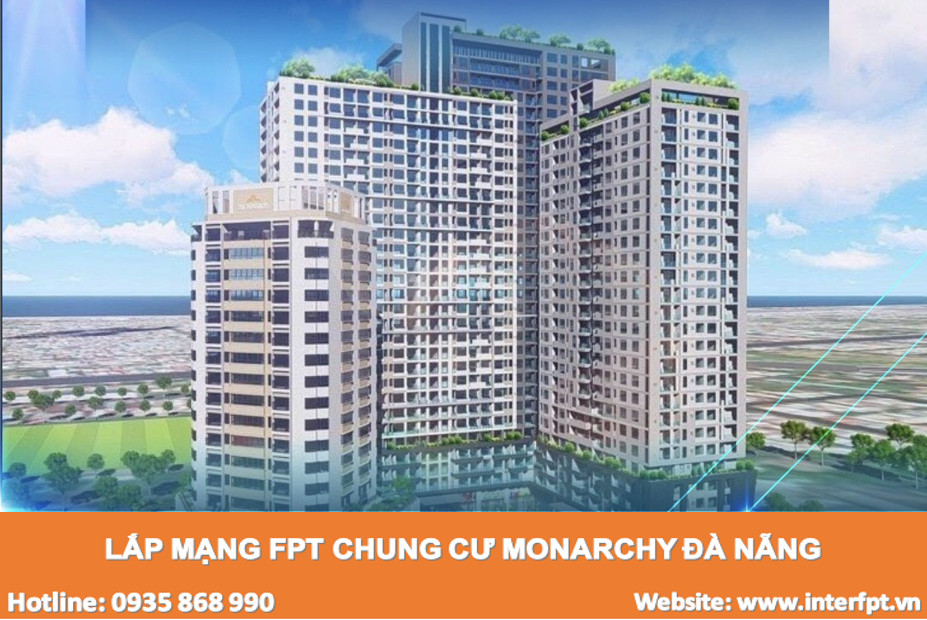 Giá Khuyến Mãi Lắp Mạng FPT Chung Cư Monarchy