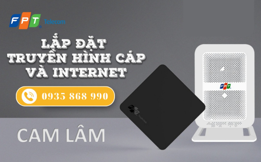 Khuyến mãi khi đăng ký lắp mạng FPT Cam Lâm gói Combo Internet Cáp Quang Truyền hình