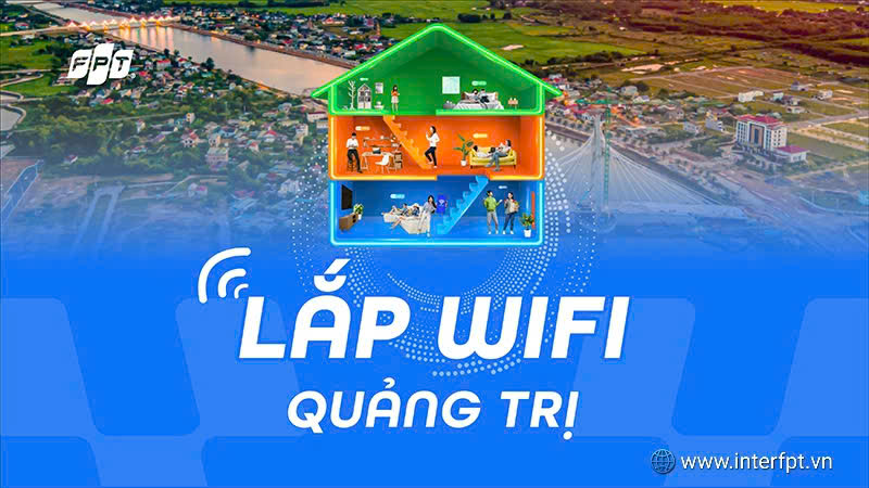 Mạng FPT Quảng Trị Không chỉ là kết nối