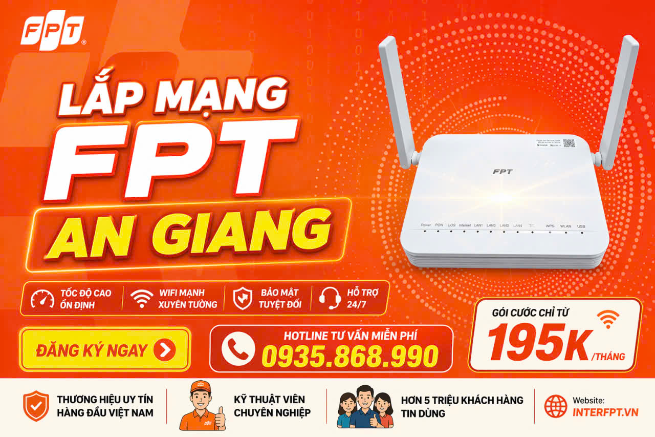Vì Sao Nên Lắp Mạng FPT Tại An Giang