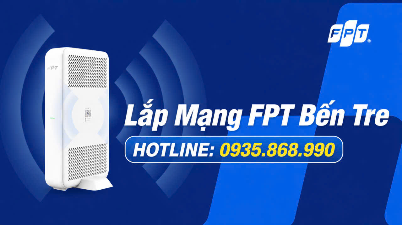 Đăng Ký Mạng FPT Bến Tre 2026